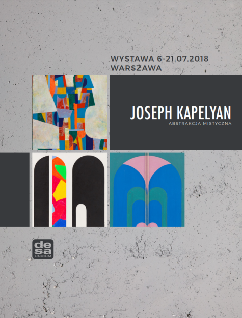 06.07 - 21.07.2018 Joseph Kapelyan: Abstrakcja Mistyczna